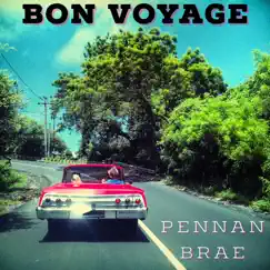 Bon Voyage - Single by Pennan Brae album reviews, ratings, credits