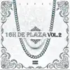 16h de Plaza, Vol. 2 - EP album lyrics, reviews, download