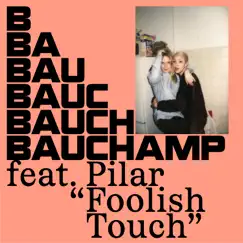 Foolish Touch (feat. Pilar Vega) Song Lyrics