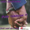 Push Through It (Just Dont Quit Rmx) - Single album lyrics, reviews, download