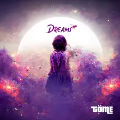 Dreams - Single by TÖME album reviews, ratings, credits