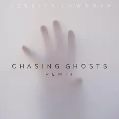 Chasing Ghosts (Hi-Birds Remix) - Single by Jessica Lowndes album reviews, ratings, credits