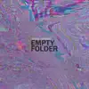 Empty Folder - EP album lyrics, reviews, download