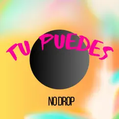Tu puedes - Single by No Drop album reviews, ratings, credits