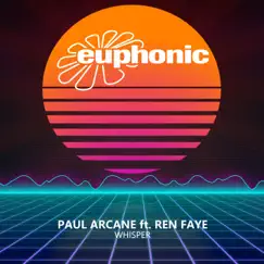 Whisper (Remixes) - EP by Paul Arcane & Ren Faye album reviews, ratings, credits