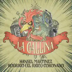La Gallina (feat. Rigo Coronado) - Single by Hansel Martinez album reviews, ratings, credits