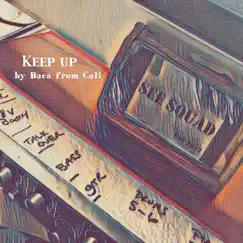 Keep Up - Single by Baca from Cali album reviews, ratings, credits