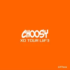 Choosy (Xo Tour Llif3) Song Lyrics
