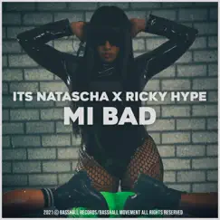 Mi Bad - Single by Its Natascha & Ricky Hype album reviews, ratings, credits