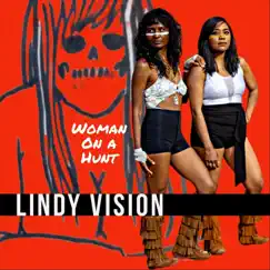 Woman on a Hunt - Single by Lindy Vision album reviews, ratings, credits