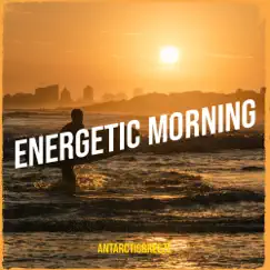 Energetic Morning - Single by Antarcticbreeze album reviews, ratings, credits