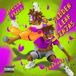 Hidden Leaf Ninjas (feat. YungManny) - Single by Apollo Fresh album reviews, ratings, credits