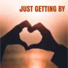 Just Getting By (feat. Nicholle Rae) - Single album lyrics, reviews, download