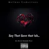 Say That, Save That Ish.. - Single (feat. Izzy) - Single album lyrics, reviews, download