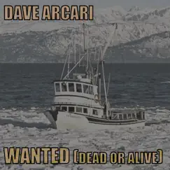 Wanted (Dead or Alive) - Single by Dave Arcari album reviews, ratings, credits