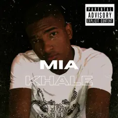 Mia - Single by KHALE album reviews, ratings, credits