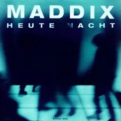 Heute Nacht - Single by Maddix album reviews, ratings, credits