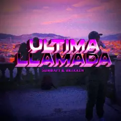 ULTIMA LLAMADA Song Lyrics