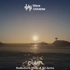 Dump - Single by Radio Town Music & DJ Jartza album reviews, ratings, credits