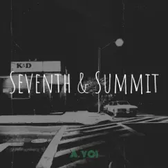 Seventh & Summit - EP by A Yo album reviews, ratings, credits