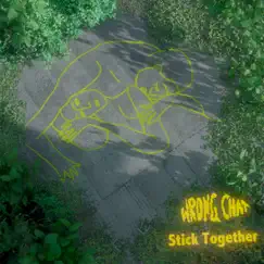 Stick Together - Single by Wrong Chat album reviews, ratings, credits