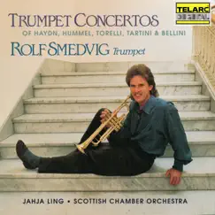 Trumpet Concertos of Haydn, Hummel, Torelli, Tartini & Bellini by Rolf Smedvig, Jahja Ling & Scottish Chamber Orchestra album reviews, ratings, credits
