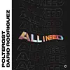 All I Need - Single album lyrics, reviews, download