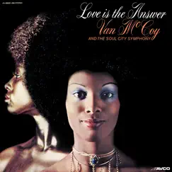 Love Is the Answer by Van McCoy & The Soul City Symphony album reviews, ratings, credits