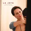 La Jefa (Banda Sonora Original) album lyrics, reviews, download