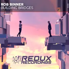 Building Bridges - Single by Rob Binner album reviews, ratings, credits