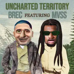 Uncharted Territory (feat. Mvss) Song Lyrics