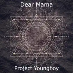 Dear Mama - Single by Project Youngboy album reviews, ratings, credits