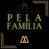 Pela Família (feat. Bartz & Mc DG) song lyrics