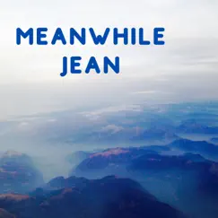 Meanwhile by Jean album reviews, ratings, credits