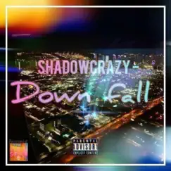 Downfall - Single by SHADOWCRAZY album reviews, ratings, credits