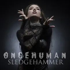 Sledgehammer - Single by Once Human album reviews, ratings, credits