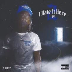 I Hate It Here (Pt. 2) - Single by CrackWhite album reviews, ratings, credits