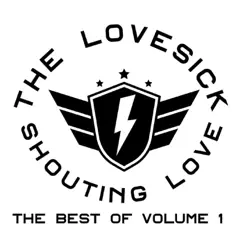 Shouting Love - The Best of Volume 1 by The Lovesick album reviews, ratings, credits
