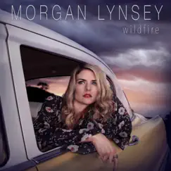 Wildfire - Single by Morgan Lynsey album reviews, ratings, credits