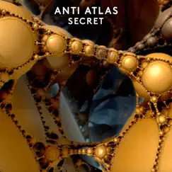 Secret (feat. Fred Lessore) - Single by Anti Atlas album reviews, ratings, credits