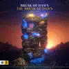 The Break of Dawn (feat. TNYA) - Single album lyrics, reviews, download