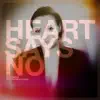 Heart Says No (feat. Samara Louise) - Single album lyrics, reviews, download