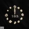 T.O.D. (feat. Tobi Fadeyi) - Single album lyrics, reviews, download