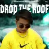 Drop the Roof - Single album lyrics, reviews, download