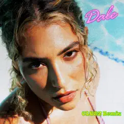 Dale (Clubz Remix) - Single by Letón Pé & CLUBZ album reviews, ratings, credits