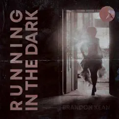 Running In the Dark (Alternate Version) - Single by Brandon Kean album reviews, ratings, credits