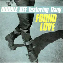 Found Love (feat. Dany) by Double Dee album reviews, ratings, credits