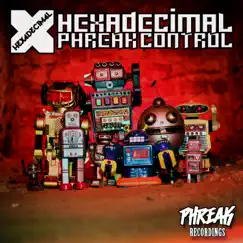 Phreak Control - Single by Hexadecimal album reviews, ratings, credits