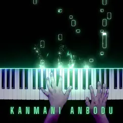 Kanmani Anbodu (Piano Version) Song Lyrics