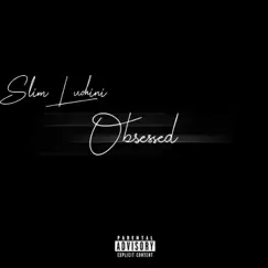 Obsessed - Single by Slim Luchini album reviews, ratings, credits